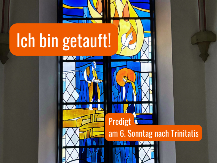 6. Sonntag nach Trinitatis 2024 - Predigt | Bild: Martin Dubberke